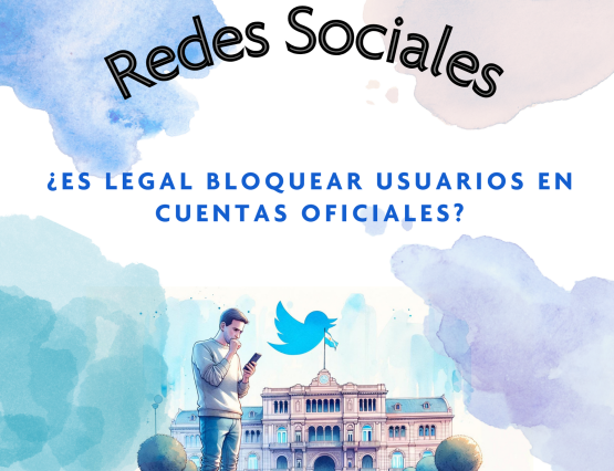 ¿Es legal bloquear usuarios en cuentas oficiales de redes sociales?