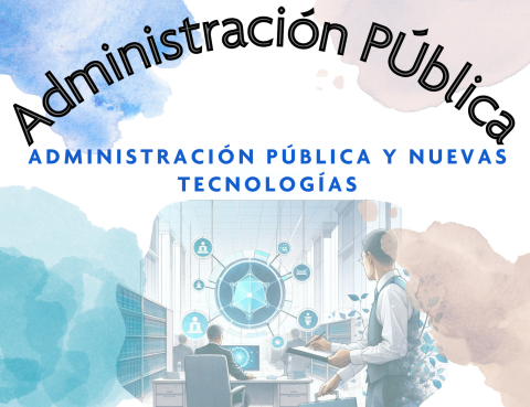 Administración Pública y Nuevas Tecnologías