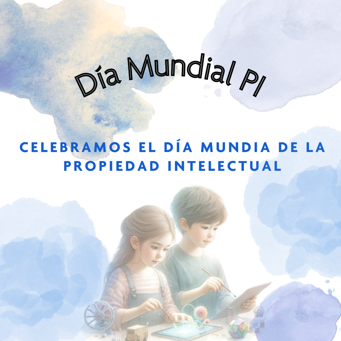 Celebramos el día mundial de la propiedad intelectual