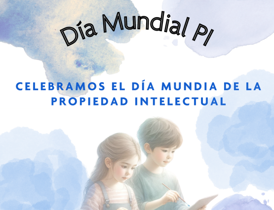 Celebramos el día mundial de la propiedad intelectual
