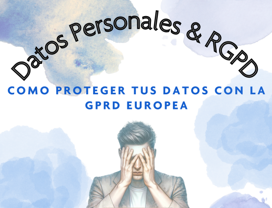 ¿Como proteger tus datos con la RGPD?
