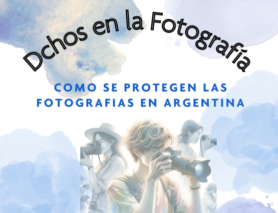 ¿Como se protegen las fotografías en Argentina?