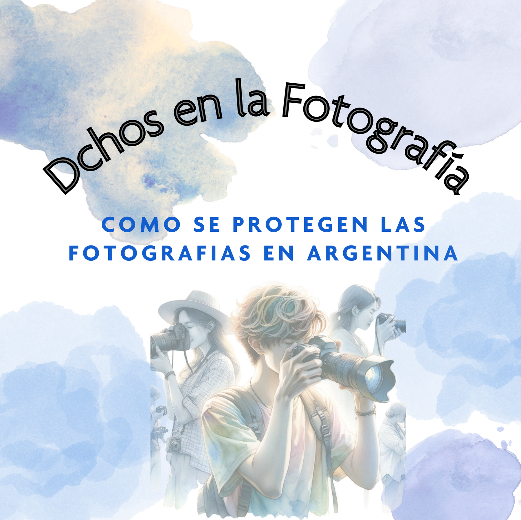 ¿Como se protegen las fotografías en Argentina?