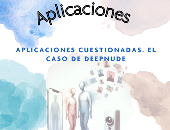 ¿Como detectar aplicaciones conflictivas? El caso de Deepnude