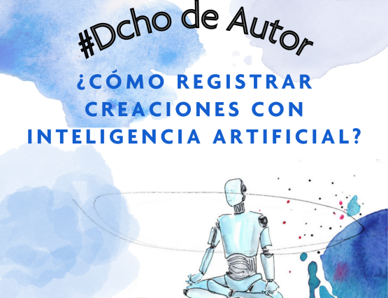 ¿Cómo registrar creaciones con inteligencia artificial?