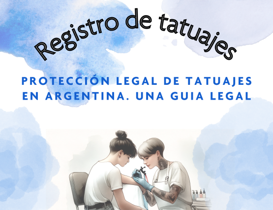 Protección Legal de Tatuajes en Argentina: Una Guía Esencial