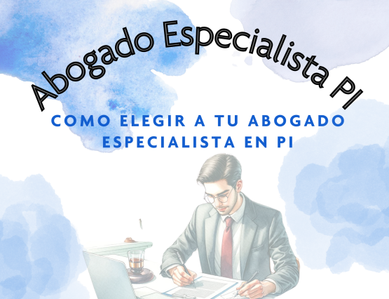 Como elegir el mejor abogado especializado en propiedad intelectual