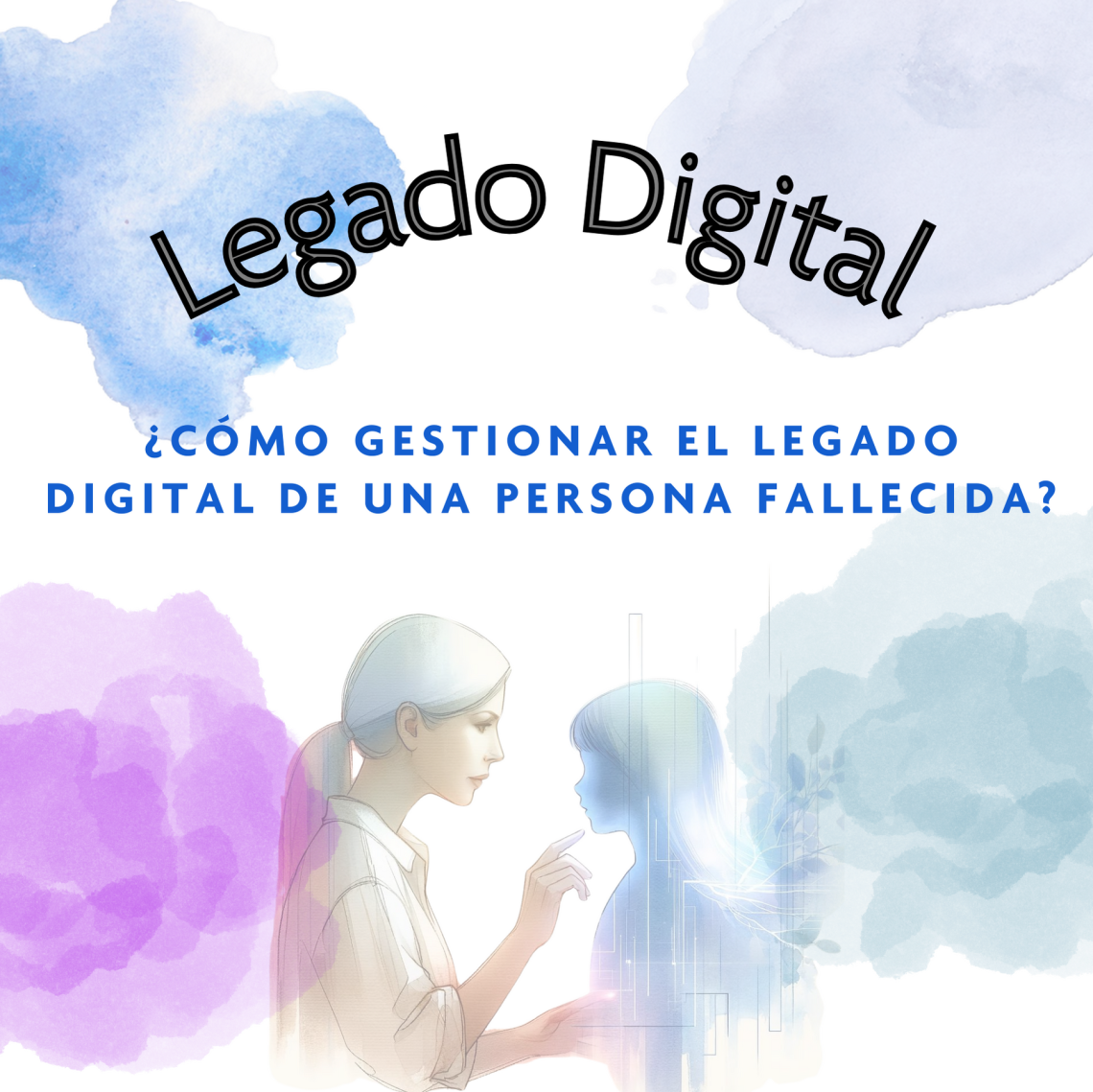 ¿Como manejar de mejor manera mi legado digital?