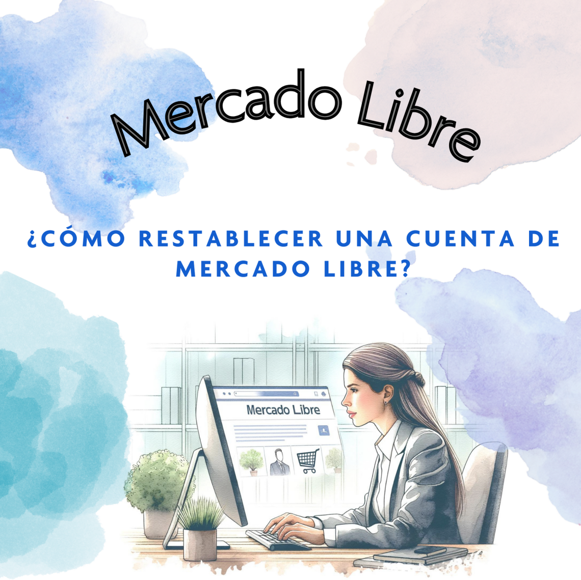 Como restablecer una cuenta de Mercado Libre